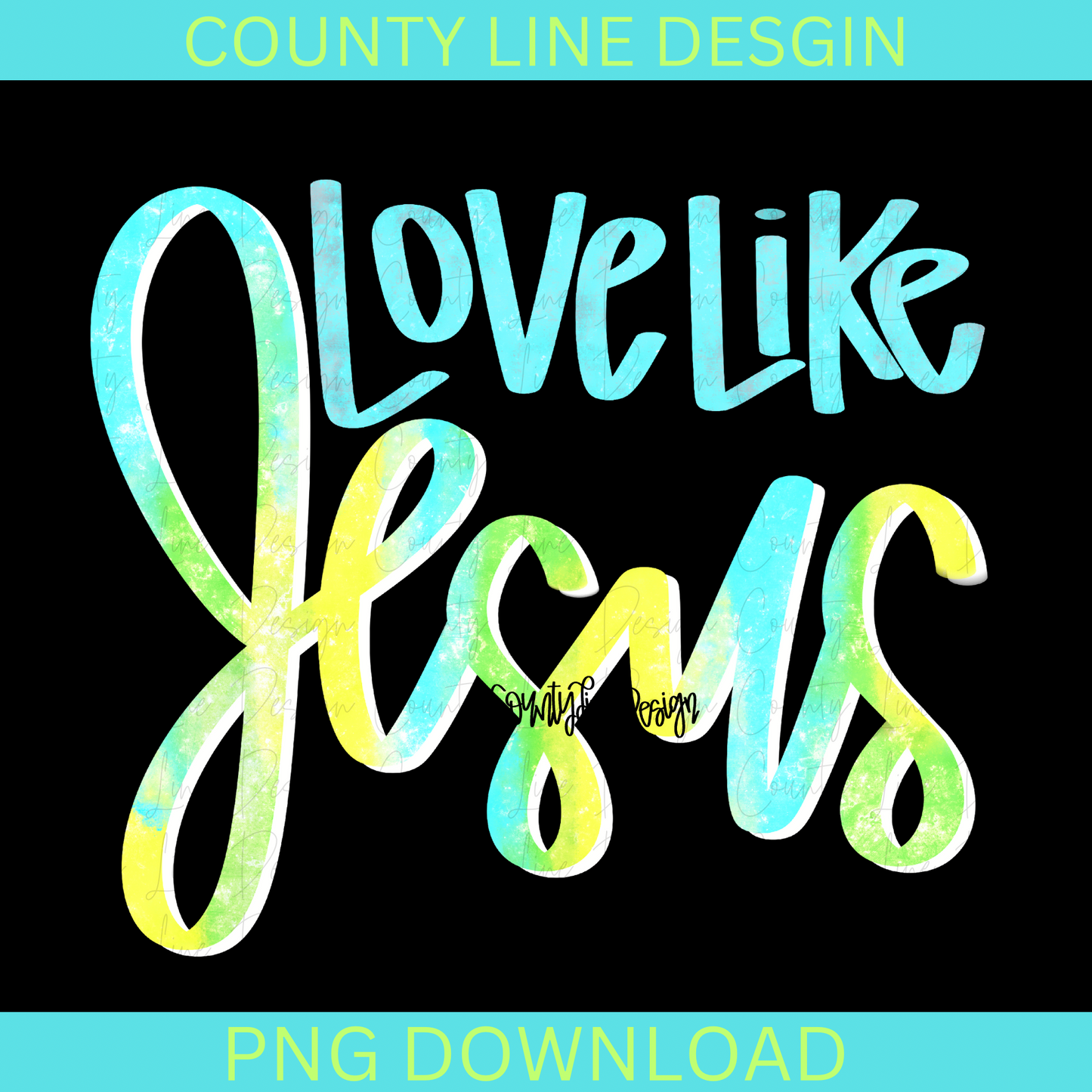 Love like Jesus blue/green PNG