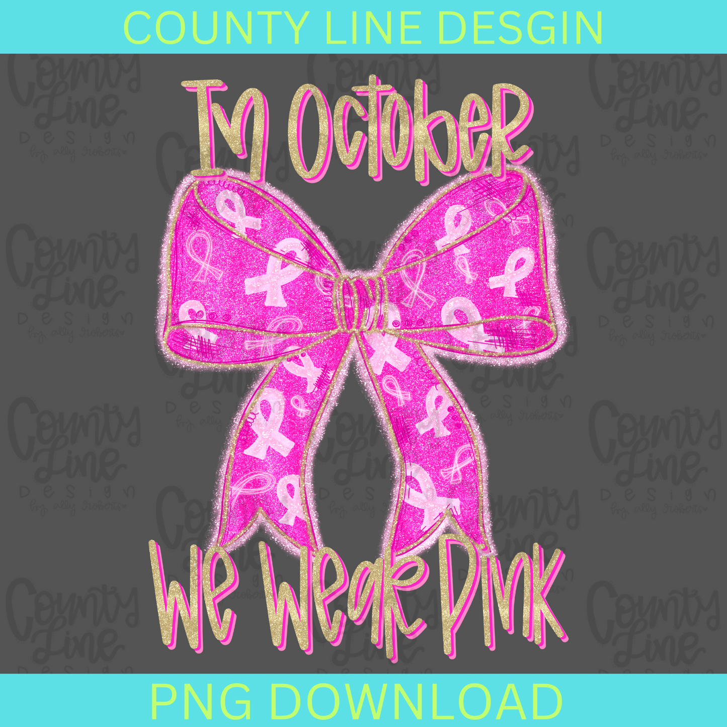 In October we wear Pink Glitter Bow PNG