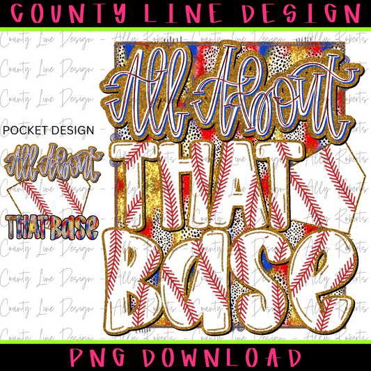 All about that base Baseball PNG - POCKET DESIGN INCLUDED