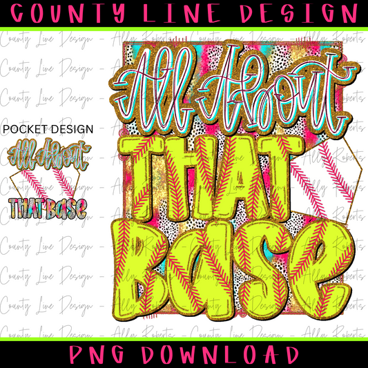 All about that base Softball PNG - POCKET DESIGN INCLUDED